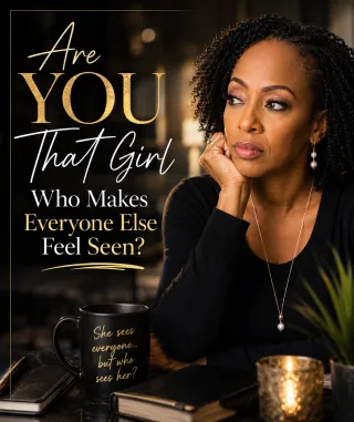 Are YOU That Girl Who Makes Everyone Else Feel Seen