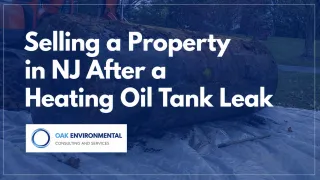 Selling a Property in NJ After a Heating Oil Tank Leak | Oak Environmental