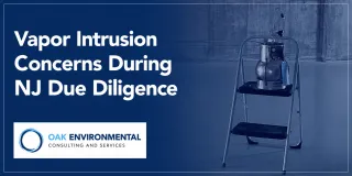 Vapor Intrusion Concerns During NJ Due Diligence