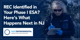 REC Identified in Your Phase I ESA? Here’s What Happens Next in NJ