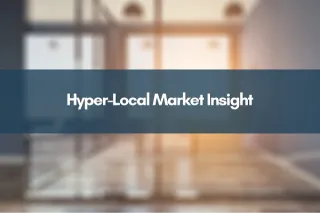 Hyper-Local Market Insight