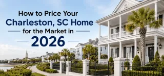 How to Price Your Charleston, SC Home for the Market in 2026