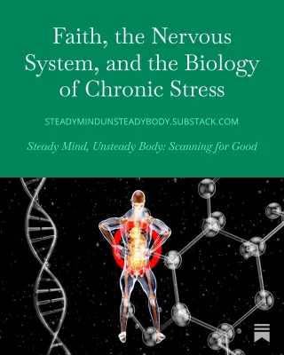 Faith, the Nervous System & the Biology of Chronic Stress