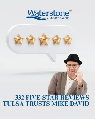 Why Mike David at Waterstone Mortgage Has 332 Five-Star Reviews in Tulsa