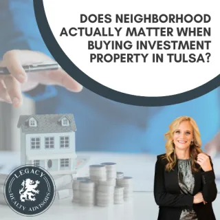 Does Neighborhood Actually Matter When Buying Investment Property in Tulsa?