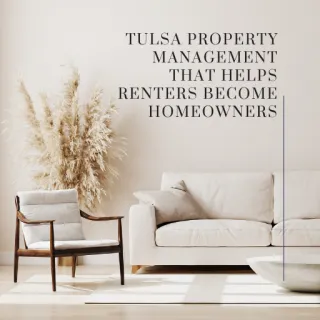 Tulsa Property Management That Helps Renters Become Homeowners