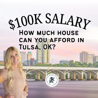 How Much House Can You Afford With a $100K Salary in Tulsa