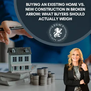 Buying an Existing Home vs. New Construction in Broken Arrow