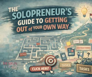 The Solopreneur's Guide to Getting Out of Your Own Way
