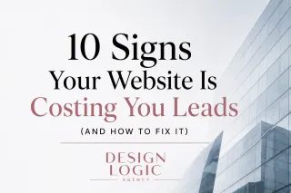10 Signs Your Website Is Costing You Leads (And How to Fix It)