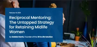 Reciprocal Mentoring: The Untapped Strategy for Retaining Midlife Women