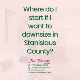 Where Do I Start If I Want to Downsize in Stanislaus County?