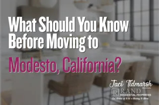What Should You Know Before Moving to Modesto, California?