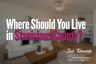 Where Should You Live in Stanislaus County?