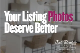 Your Listing Photos Deserve Better