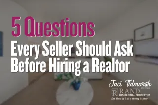5 Questions Every Seller Should Ask Before Hiring a Realtor