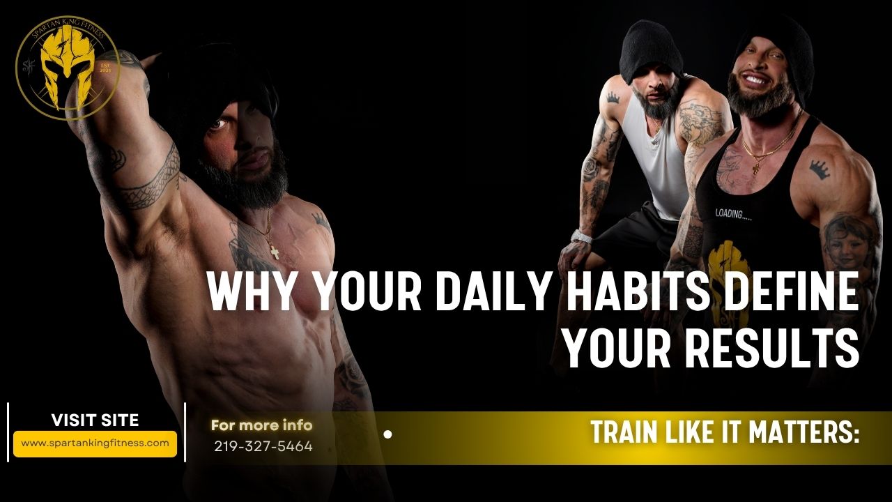 Train Like It Matters: Why Your Daily Habits Define Your Results