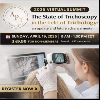 Join the APT on April 19th, 2026 for a Virtual Summit on Trichoscopy & Hair Microscopy Science