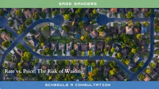 The Hidden Cost of Waiting: Why Lower Rates Could Mean a Higher Price Tag