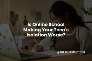 Is Online School Making Your Teen's Isolation Worse?