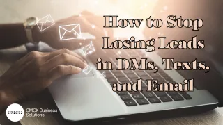 How to Stop Losing Leads in DMs, Texts, and Email