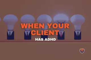 When Your Client Has ADHD