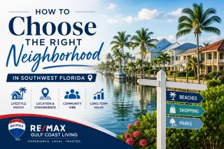 How to Choose the Right Neighborhood in Southwest Florida