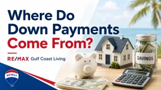 Where Do Down Payments Come From? A Guide for Southwest Florida Homebuyers