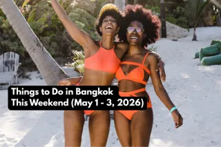 Things to Do in Bangkok This Weekend (May 1–3, 2026)