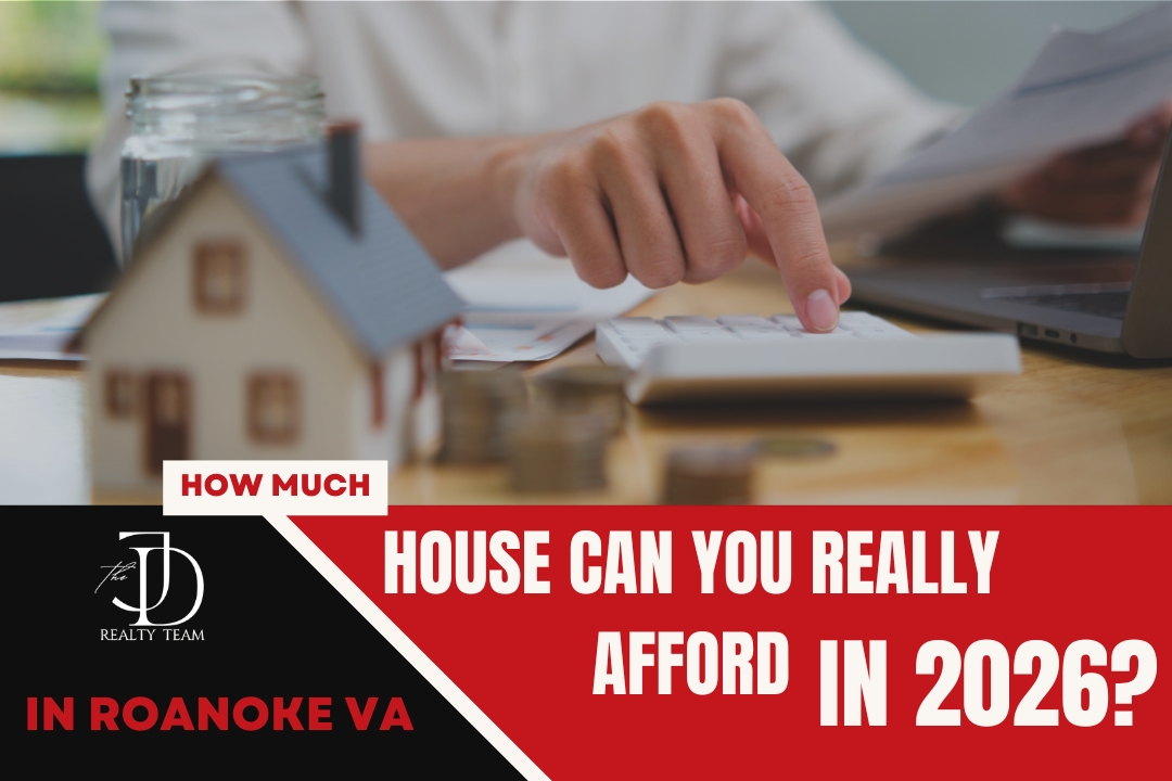 How Much House Can You Really Afford in Roanoke VA in 2026?
