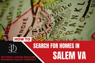 How to Search for Homes for Sale in Salem VA Without Losing the Roanoke Valley Context