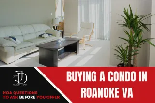 Buying a Condo in Roanoke VA: HOA Questions to Ask Before You Offer