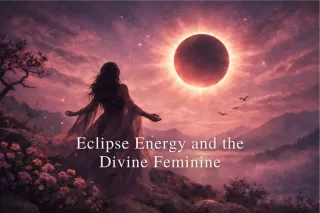 Eclipse Energy and the Divine Feminine: Truth, Boundaries, and Goddess Embodiment