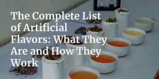 Complete List of Artificial Flavors and How They Work