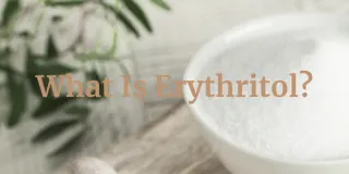 What Is Erythritol? Sweetener Guide for Manufacturers