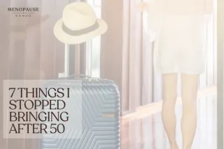 7 Things I Stopped Bringing After 50