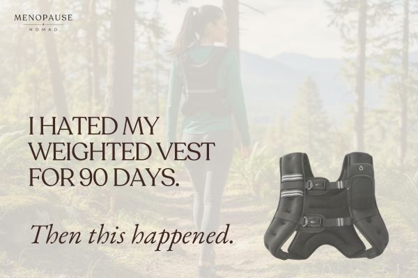 I Hated My Weighted Vest for 90 Days. Then This Happened.