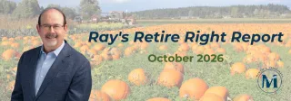 Ray's Retire Right Report - Oct 2026
