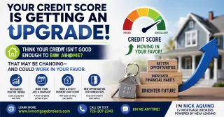 Your Credit Score Is Getting an Upgrade and Here Is What That Means for Your Mortgage Qualification