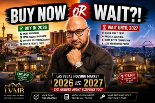Should You Buy a Home in Las Vegas Now or Wait Until 2027?