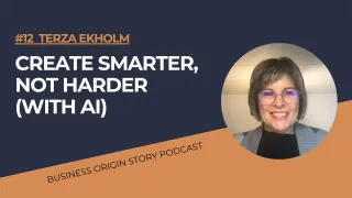  Demystifying AI for Creatives with Terza Ekholm: An Entrepreneur's Journey | Ep. 12