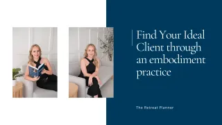 Find Your Ideal Client through an embodiment practice