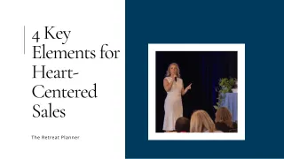 4 Key Elements for Heart-Centered Sales
