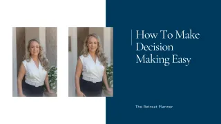 How To Make Decision Making Easy