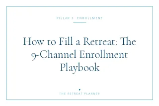 How to Fill a Retreat: The 9-Channel Enrollment Playbook