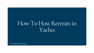How To Host Retreats in Yachts