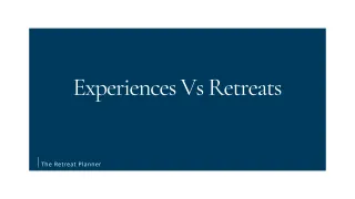 Experiences Vs Retreats