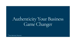 Authenticity Your Business Game Changer
