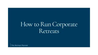 How to Run Corporate Retreats