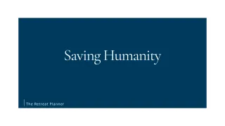 Saving Humanity